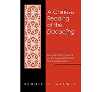 Chinese Reading of the Daodejing, A (Suny Series in Chinese Philosophy and Culture) (English and Mandarin Chinese Edition)