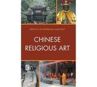 Chinese Religious Art by Patricia Eichenbaum Karetzky Patricia Eichenbaum Karetzky (Auteur)
