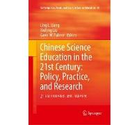 Chinese Science Education In The 21st Century: Policy, Practice, And Research