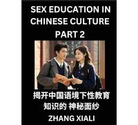 Chinese Sex Essays and Stories (Part 2) - Discover Romance and Intimacy in Chinese Style, Self-learn Mandarin Language and Culture, Improve ... to Advanced Level Students, HSK All Grades