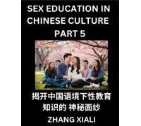 Chinese Sex Essays And Stories (Part 5) - Discover Romance And Intimacy In Chinese Style, Self-Learn Mandarin Language And Culture, Improve ... Students, Hsk All Grades (Chinese Edition)