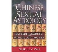 Chinese Sexual Astrology Shelly Wu (Auteur)