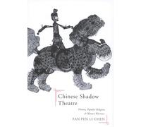 Chinese Shadow Theatre: History, Popular Religion, and Women Warriors
