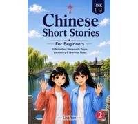 Chinese Short Stories for Beginners: 20 More Easy Stories with Pinyin, Vocabulary & Grammar Notes to Learn Mandarin (HSK 1-2) - The Lulu & Mei Stories, Volume 2