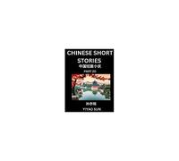 Chinese Short Stories (Part 20)- Learn Must-Know And Famous Chinese Stories, Chinese Language & Culture, Hsk All Levels, Easy Lessons For Beginners, English And Simplified Chinese Character Edition
