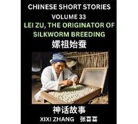 Chinese Short Stories (Part 33) - Lei Zu, The Originator Of Silkworm Breeding, Learn Ancient Chinese Myths, Folktales, Shenhua Gushi, Easy Mandarin Lessons For Beginners, Simplified Chinese Characters