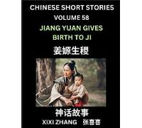 Chinese Short Stories (Part 58) - Jiang Yuan Gives Birth To Ji, Learn Ancient Chinese Myths, Folktales, Shenhua Gushi, Easy Mandarin Lessons For Beginners, Simplified Chinese Characters And Pinyin Edi