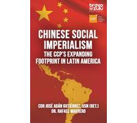 Chinese Social Imperialism: The CCP’s Expanding Footprint in Latin America