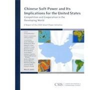 Chinese Soft Power and Its Implications for the United States