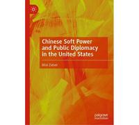 Chinese Soft Power And Public Diplomacy In The United States