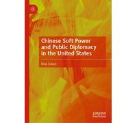 Chinese Soft Power And Public Diplomacy In The United States
