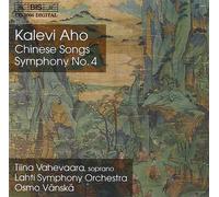 Chinese Songs/Symphony No. 4 (Vanska, Lahti So, Vahevaara)
