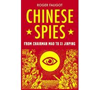 Chinese Spies: From Chairman Mao to Xi Jinping
