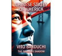 Chinese States of America: The Dragons Shadow