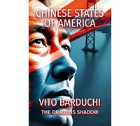 Chinese States of America: The Dragons Shadow