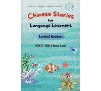 Chinese Stories for Language Learners - Basic Level - 15 Short Beginner Chinese Stories with Characters, Pinyin, English Translation and Vocabulary List - Chinese Leveled Reader / Graded Reader - Bili