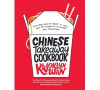 Chinese Takeaway Cookbook: From Chop Suey to Sweet 'n' Sour, Over 70 Recipes to Re-create Your Favourites