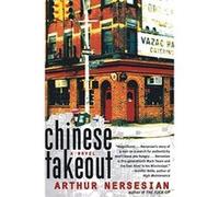 Chinese Takeout Arthur Nersesian (Auteur)