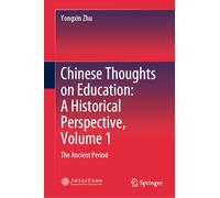 Chinese Thoughts on Education: A Historical Perspective: the Ancient Period (1)