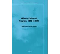 Chinese Visions Of Progress, 1895 To 1949