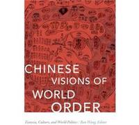 Chinese Visions of World Order Chinese Visions of World Order (Auteur)