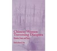 Chinese Women Traversing Diaspora, Gender, Culture and Global Politics, 3