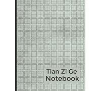 Chinese Writing Practice Book: Tian Zi Ge Calligraphy Notebook for Character Handwriting and Pinyin: 120 Pages of Grid Paper for Mandarin Writing ... - Perfect for Kids, Adults, and Beginners