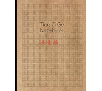 Chinese Writing Practice Book: Tian Zi Ge Notebook for Learning Chinese Characters, Practice Hanzi, Pinyin, and Stroke Order with Grid Paper for Mandarin Classes
