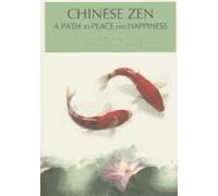 Chinese Zen: A Path To Peace And Happiness