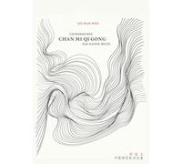 Chinesisches Chan Mi Qi Gong: Das ganze Buch