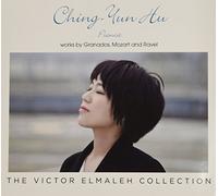 Ching-Yun Hu - Works by Granados Mozart & Ravel