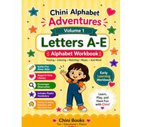 Chini Alphabet Adventures Volume 1 Letters A-E Alphabet Workbook: Tracing, Coloring, Matching, Mazes and Early Learning Activities