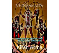 Chinnamasta: Begegnung mit der Urkraft des Lebens, des Todes und der Nicht-Dualität