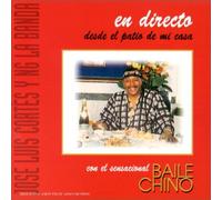 Chino Baile - En Directo Desde El Patio De Mi Casa