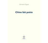 Chino fait poète Christian Prigent (Auteur)