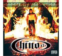 Chino Xl - I Told You So