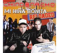 Chino Y Nacho - Mi Nina Bonita Reloaded by Chino Y Nacho (2010) Audio CD