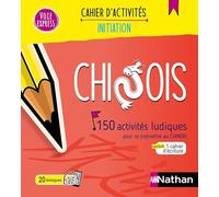 Chinois - 150 Activités Ludiques Pour Se (Re)Mettre Au Chinois, Avec 1 Cahier D'écriture