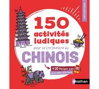 150 activités ludiques pour se (re)mettre au chinois - Cahier d'activités - Initiation
