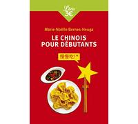 Chinois pour débutants: 14 leçons pour s'initier et progresser