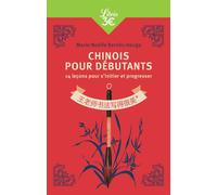 Chinois pour débutants 14 leçons pour s'initier et progresser - Marie-Noëlle Bernes-Heuga - Librio - Poche - Scolaire / Universitaire