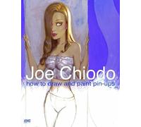 Chiodo, Joe - Joe Chiodo's How To Draw And Paint Pin-Ups