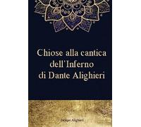 Chiose alla cantica dell'Inferno di Dante Alighieri