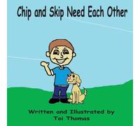 Chip And Skip Need Each Other: Volume 1 (Needs And Wants Duet)