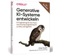 Chip Huyen Thom Generative KI-Systeme entwickeln: KI-Engineering für die (Poche)