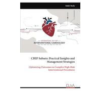 CHIP Subsets: Practical Insights and Management Strategies: Optimizing Outcomes in Complex High-Risk Interventional Procedures
