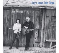 CHIP TAYLOR & CARRIE RODRIGUEZ - Let's Leave This Town [Import]