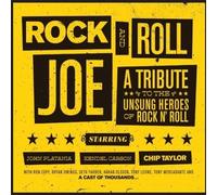 Chip Taylor/Kendel Carson/John Platania-Rock And Roll Joe: A Tribute To The Unsung Heroes Of Rock N' Roll