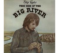 Chip Taylor This Side Of The Big River