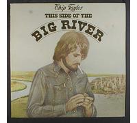 CHIP TAYLOR - this side of the big river LP